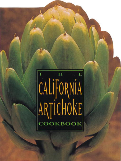 Title details for The California Artichoke Cookbook by Mary Comfort - Available